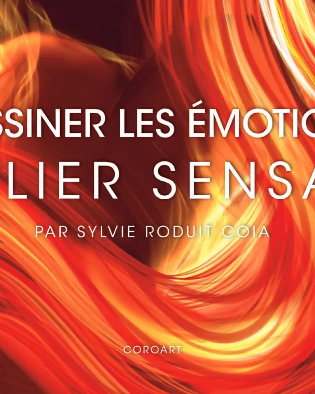 dessiner ses émotions passion atelier sensart art thérapie dessin énergie créativité cours en ligne sylvie roduit
